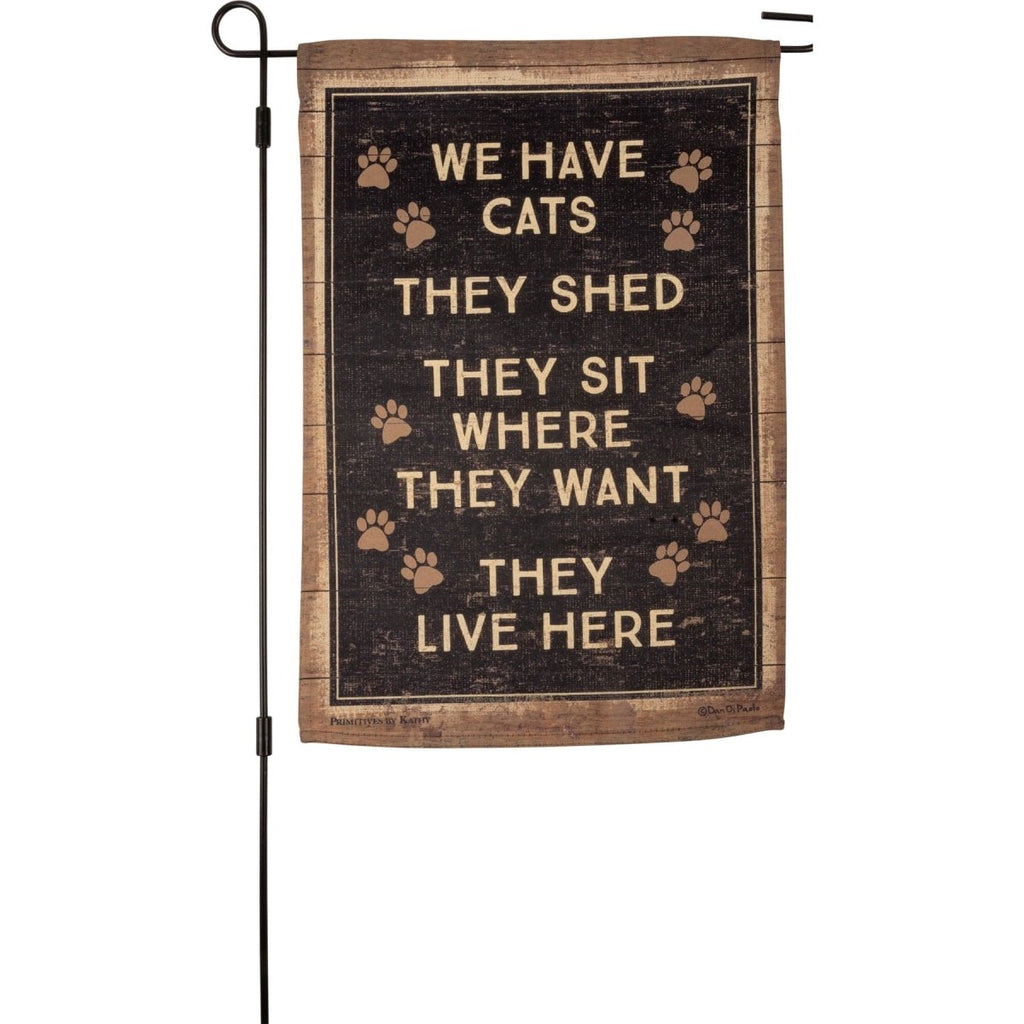 Garden Flag - We Have Cats They Live Here - Primitives by Kathy - Dotty's Farmhouse